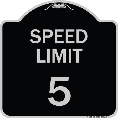 Signmission Speed Regulation Speed Limit 5 Mph Heavy-Gauge Aluminum Architectural Sign, 18" x 18", BS-1818-22876 A-DES-BS-1818-22876